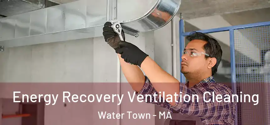  Energy Recovery Ventilation Cleaning Water Town - MA
